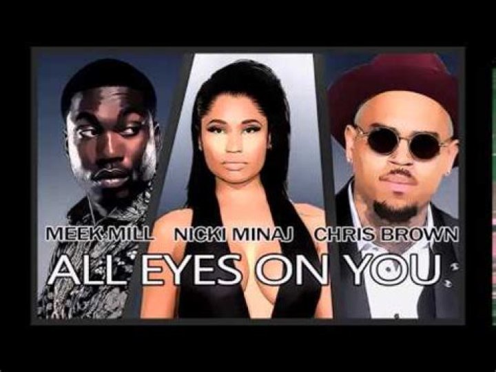 All Eyes On You | All Eyes On You (feat. Nicki Minaj Chris Brown) - Meek Mill