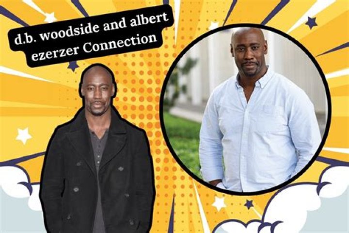 Are D.B. Woodside and Albert Ezerzer Related? Unraveling the Mystery |
