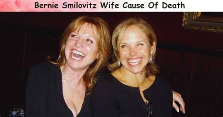Bernie Smilovitz Wife Cause Of Death, His Wife Dies At 66, Family ·