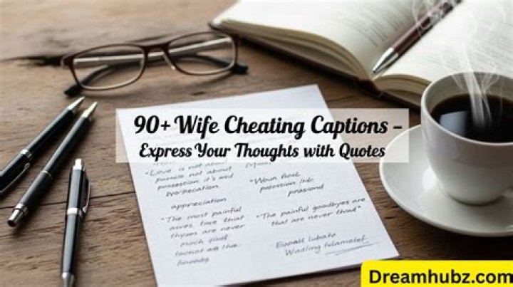Cheating Wife Captions: Navigating Emotions and Expressions