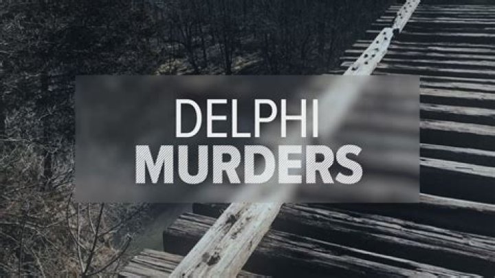 Delphi Murders Case What Was The Cause Of Death In The Delphi Case? How Were The Delphi Girls Killed