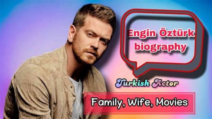 Engin Ozturk Wife: A Comprehensive Look into the Life of the Talented Actor