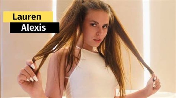 Everything You Need To Know About Lauren Alexis Videos Photos Publish On
