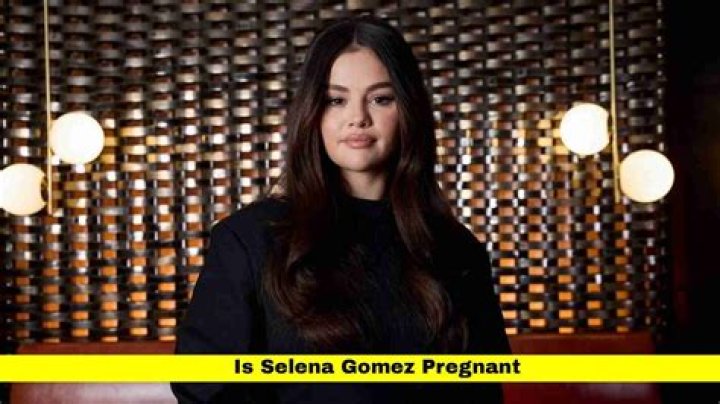 Is Selena.gomez Pregnant