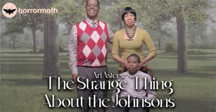 Strange Thing About The Johnsons