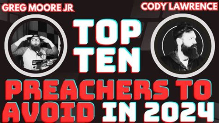 Top 10 Preachers to Avoid: A Guide to Discernment