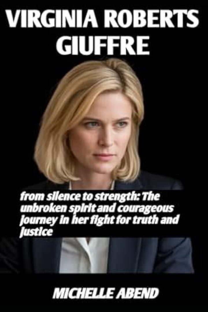 Virginia Giuffre: The Courageous Journey in Seeking Justice