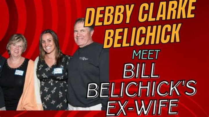 Who is Bill Belichick's Ex-Wife Debby Clarke Belichick? Her Age ·